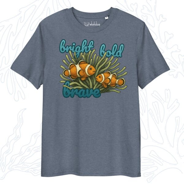 Bright Bold Brave Clownfish T-Shirt