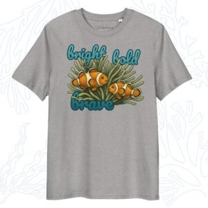 Bright Bold Brave Clownfish T-Shirt - Image 4