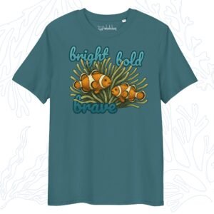Bright Bold Brave Clownfish T-Shirt - Image 3